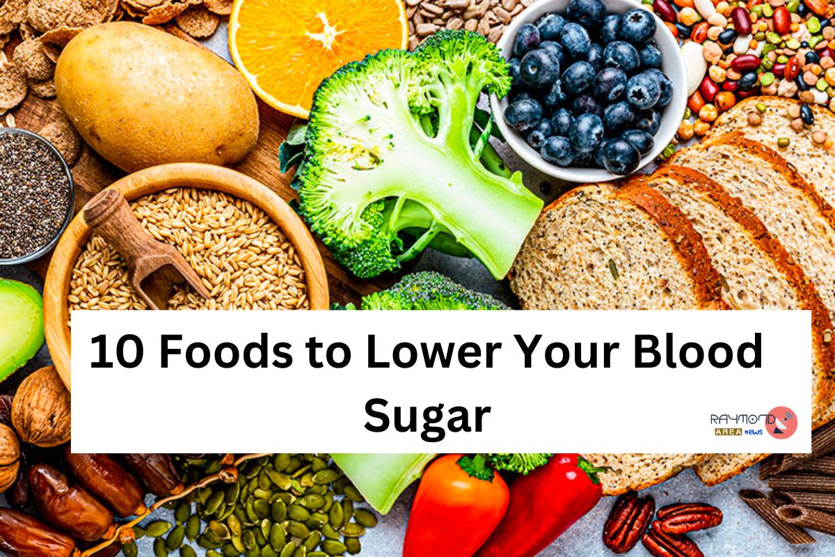 10 Foods to Lower Your Blood Sugar - Raymond Area News